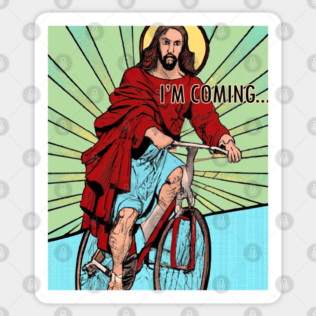 Jesus Meme I' m coming Sticker by neteor